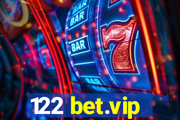 122 bet.vip